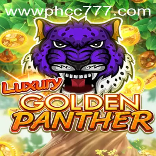 Discover the Thrills of LUXURYGOLDENPANTHER at PHCC777.com